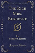 The Rich Mrs. Burgoyne (Classic Reprint)