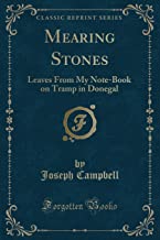 Mearing Stones: Leaves From My Note-Book on Tramp in Donegal (Classic Reprint)