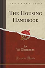 The Housing Handbook (Classic Reprint)