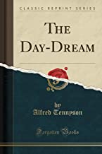 The Day-Dream (Classic Reprint)