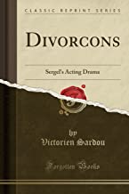 Divorcons: Sergel's Acting Drama (Classic Reprint)