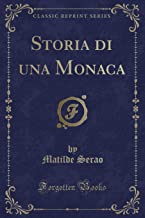 Storia di una Monaca (Classic Reprint)