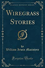 Wiregrass Stories (Classic Reprint)