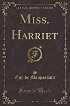 Miss. Harriet (Classic Reprint)