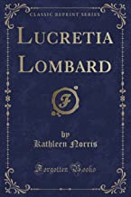 Lucretia Lombard (Classic Reprint)
