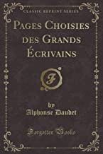 Pages Choisies des Grands Écrivains (Classic Reprint)