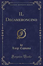 IL Decameroncino (Classic Reprint)