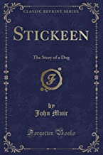 Stickeen: The Story of a Dog (Classic Reprint)