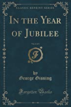 In the Year of Jubilee, Vol. 2 of 3 (Classic Reprint)