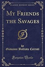 My Friends the Savages (Classic Reprint)