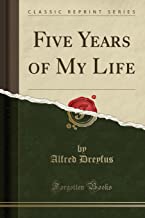 Five Years of My Life (Classic Reprint)