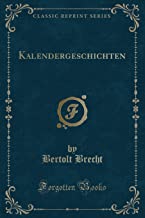 Kalendergeschichten (Classic Reprint)