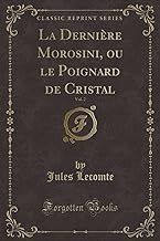 La Dernière Morosini, ou le Poignard de Cristal, Vol. 2 (Classic Reprint)