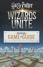 Wizards Unite: Official Game Guide