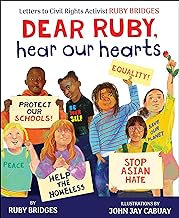 Dear Ruby, Hear Our Hearts: Letters to Civil Rights Activist Ruby Bridges