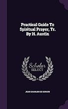 Practical Guide To Spiritual Prayer, Tr. By H. Austin