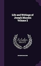 Life and Writings of Joseph Mazzini Volume 2