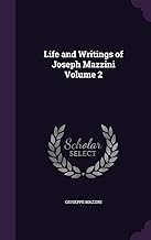 Life and Writings of Joseph Mazzini Volume 2
