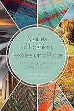 Stories of Fashion, Textiles and Place: Evolving Sustainable Supply Chains