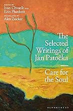 The Selected Writings of Jan Patocka: Care for the Soul