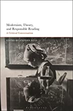 Modernism, Theory, and Responsible Reading: A Critical Conversation