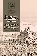Geographies of Myth and Places of Identity: The Strait of Scylla and Charybdis in the Modern Imagination