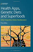 Health Apps, Genetic Diets, and Superfoods: When Biopolitics Meets Neoliberalism