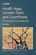 Health Apps, Genetic Diets and Superfoods: When Biopolitics Meets Neoliberalism