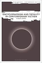 Encyclopaedism and Totality in Contemporary Fiction