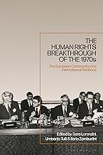 The Human Rights Breakthrough of the 1970s: The European Community and International Relations