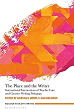 The Place and the Writer: International Intersections of Teacher Lore and Creative Writing Pedagogy