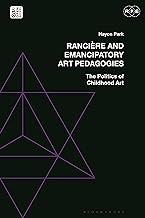 Rancière and Emancipatory Art Pedagogies: The Politics of Childhood Art