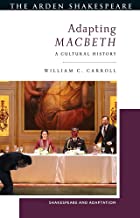 Adapting Macbeth: A Cultural History