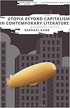 Utopia Beyond Capitalism in Contemporary Literature: A Commons Poetics