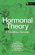 Hormonal Theory: A Rebellious Glossary