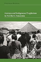 Areruya and Indigenous Prophetism in Northern Amazonia