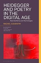 Heidegger and Poetry in the Digital Age: New Aesthetics and Technologies