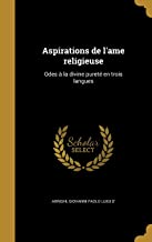FRE-ASPIRATIONS DE LAME RELIGI: Odes a la Divine Purete En Trois Langues