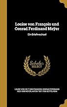 GER-LOUISE VON FRANCOIS UND CO: Ein Briefwechsel