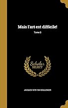 Mais l'art est difficile!; Tome 3