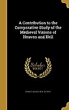 A Contribution to the Comparative Study of the Medieval Visions of Heaven and Hell