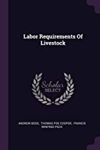 LABOR REQUIREMENTS OF LIVESTOC