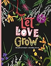 Let Love Grow: An Inspirational Coloring Book