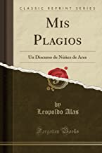 MIS Plagios: Un Discurso de Núñez de Arce (Classic Reprint)