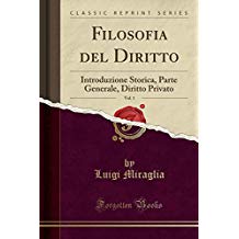Filosofia del Diritto, Vol. 1: Introduzione Storica, Parte Generale, Diritto Privato (Classic Reprint)