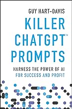 Killer Chatgpt Prompts: Harness the Power of Ai for Success and Profit