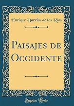 Paisajes de Occidente (Classic Reprint)