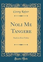 Noli Me Tangere: Stuck in Zwei Teilen (Classic Reprint)