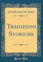 Tradizioni Storiche (Classic Reprint)