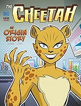 The Cheetah: An Origin Story